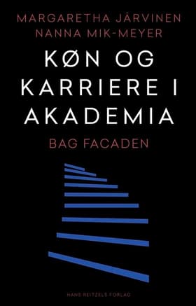 Køn og karriere i akademia af Margaretha Järvinen