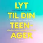 Lyt til din teenager