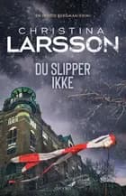 Du slipper ikke