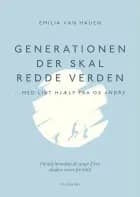 Generationen, der skal redde verden - med lidt hjælp fra os andre