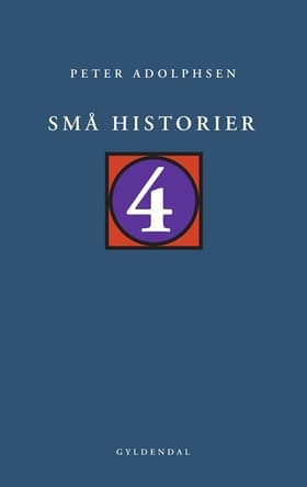 Små historier 4 af Peter Adolphsen