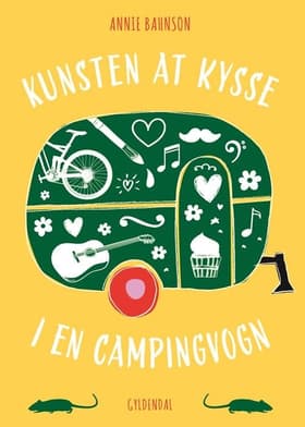 Kunsten at kysse i en campingvogn af Annie Bahnson