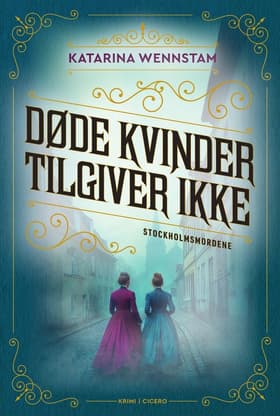 Døde kvinder tilgiver ikke af Katarina Wennstam