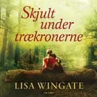 Skjult under trækronerne