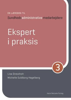 En lærebog til sundhedsadministrative medarbejdere 3 af Michelle Guldborg Hagelberg