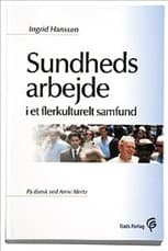 Sundhedsarbejde i et flerkulturelt samfund af Ingrid Hanssen