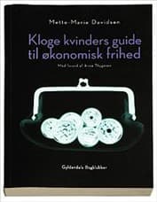 Kloge kvinders guide til økonomisk frihed af Mette-Marie Davidsen