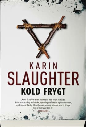 Kold frygt af Karin Slaughter