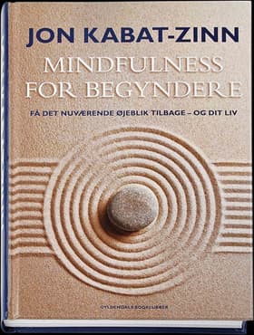 Mindfulness for begyndere af Jon Kabat-Zinn