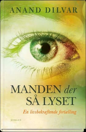 Manden der så lyset af Anand Dilvar