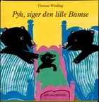 Pyh, siger den lille bamse