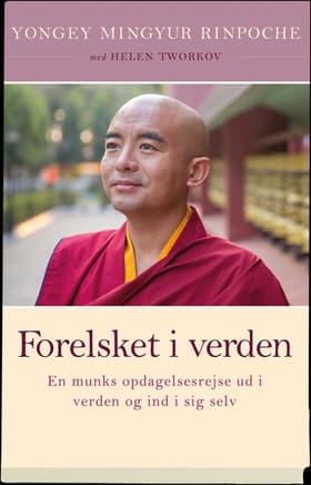 Forelsket i verden af Rinpoche Yongey Mingyur