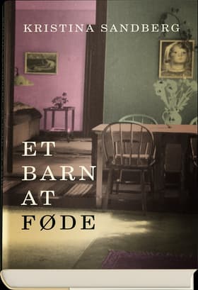 Et barn at føde af Kristina Sandberg