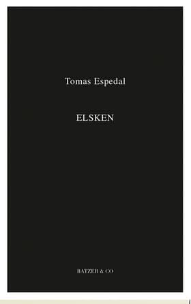 Elsken af Tomas Espedal