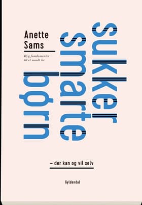 SukkerSmarte børn - der kan og vil selv af Anette Sams