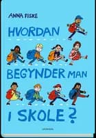 Hvordan begynder man i skole?