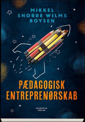 Pædagogisk entreprenørskab af Mikkel Snorre Wilms Boysen