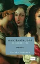 Marie Grubbe og hendes tid