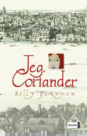 Jeg, Coriander af Sally Gardner