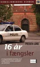 16 år i fængsler