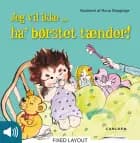 Jeg vil ikke - ha' børstet tænder!