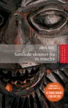 Samlede skrøner fra et rejseliv