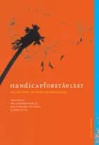 Handicapforståelser mellem teori, erfaring og virkelighed