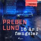 16 år i fængsler