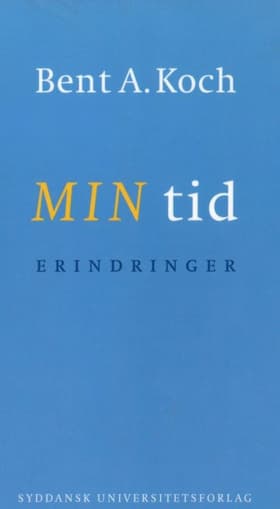 Min tid af Bent A. Koch