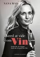 Værd at vide om vin