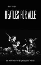 Beatles for alle - en introduktion til gruppens musik