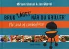 Brug låget når du griller - pletskud & cowboytricks