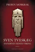 Sven Tveskæg - Danernes sidste viking (1)