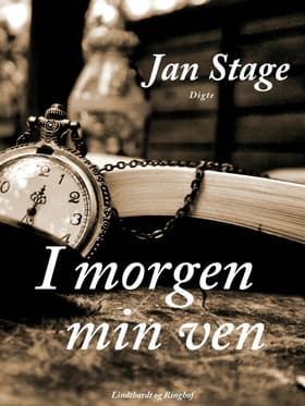 I morgen min ven af Jan Stage