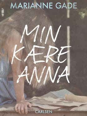 Min kære Anna af Marianne Gade