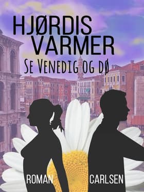 Se Venedig og dø af Hjørdis Varmer