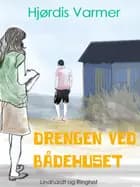 Drengen ved bådehuset