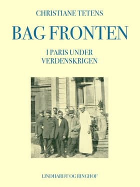 Bag fronten. I Paris under verdenskrigen af Christiane Tetens