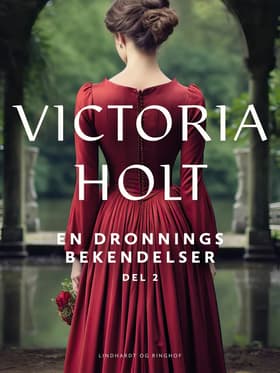 En dronnings bekendelser af Victoria Holt