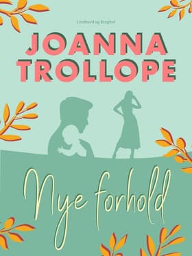 Nye forhold af Joanna Trollope