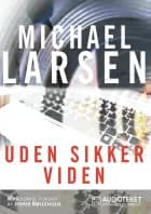 Uden sikker viden