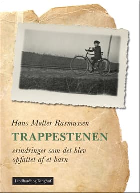 Trappestenen. Erindringer som det blev opfattet af et barn af Hans Møller Rasmussen