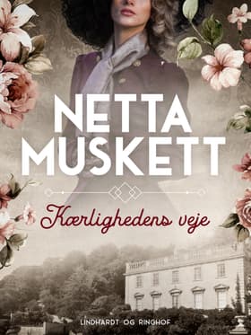 Kærlighedens veje af Netta Muskett