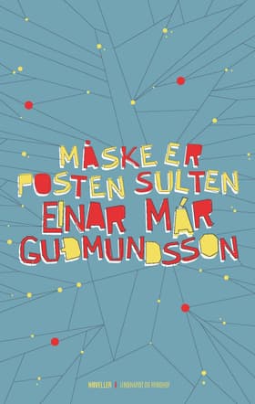 Måske er posten sulten af Einar Már Guðmundsson