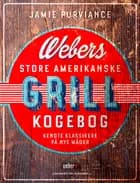 Webers store amerikanske grillkogebog