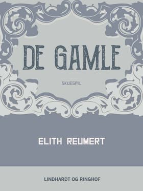 De gamle af Elith Reumert