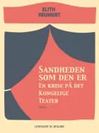Sandheden som den er: En krise på det Kongelige Teater