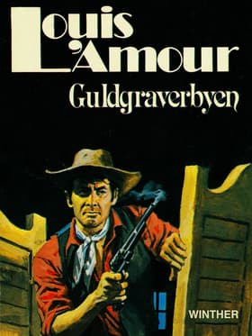 Guldgraverbyen af Louis L'amour