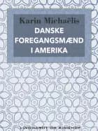 Danske foregangsmænd i Amerika