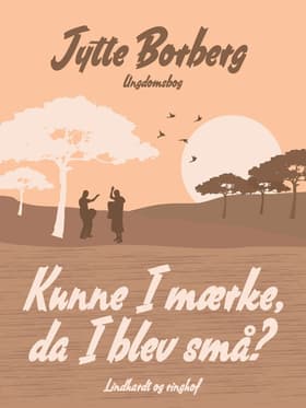 Kunne I mærke, da I blev små? af Jytte Borberg